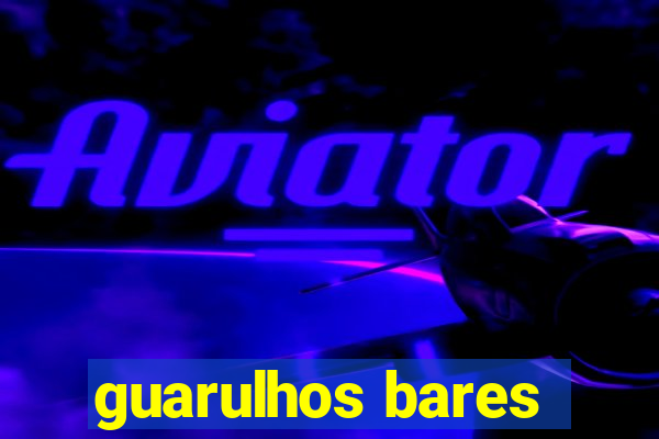 guarulhos bares